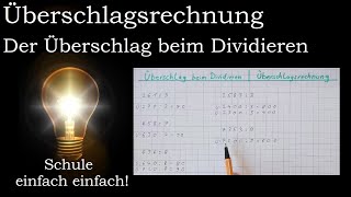 Der Überschlag beim Dividieren  Überschlagsrechnung Division  So überschlägt man  Mathe Klasse 4 [upl. by Iznik921]