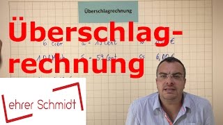 Überschlagrechnung  Überschlagen  Mathematik  Lehrerschmidt [upl. by Herwig]