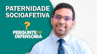 Paternidade socioafetiva O que é Como fazer o reconhecimento [upl. by Yekciv596]