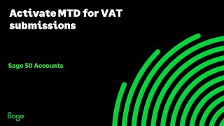 Sage 50 Accounts UK  Activate MTD for VAT submissions [upl. by Polad]